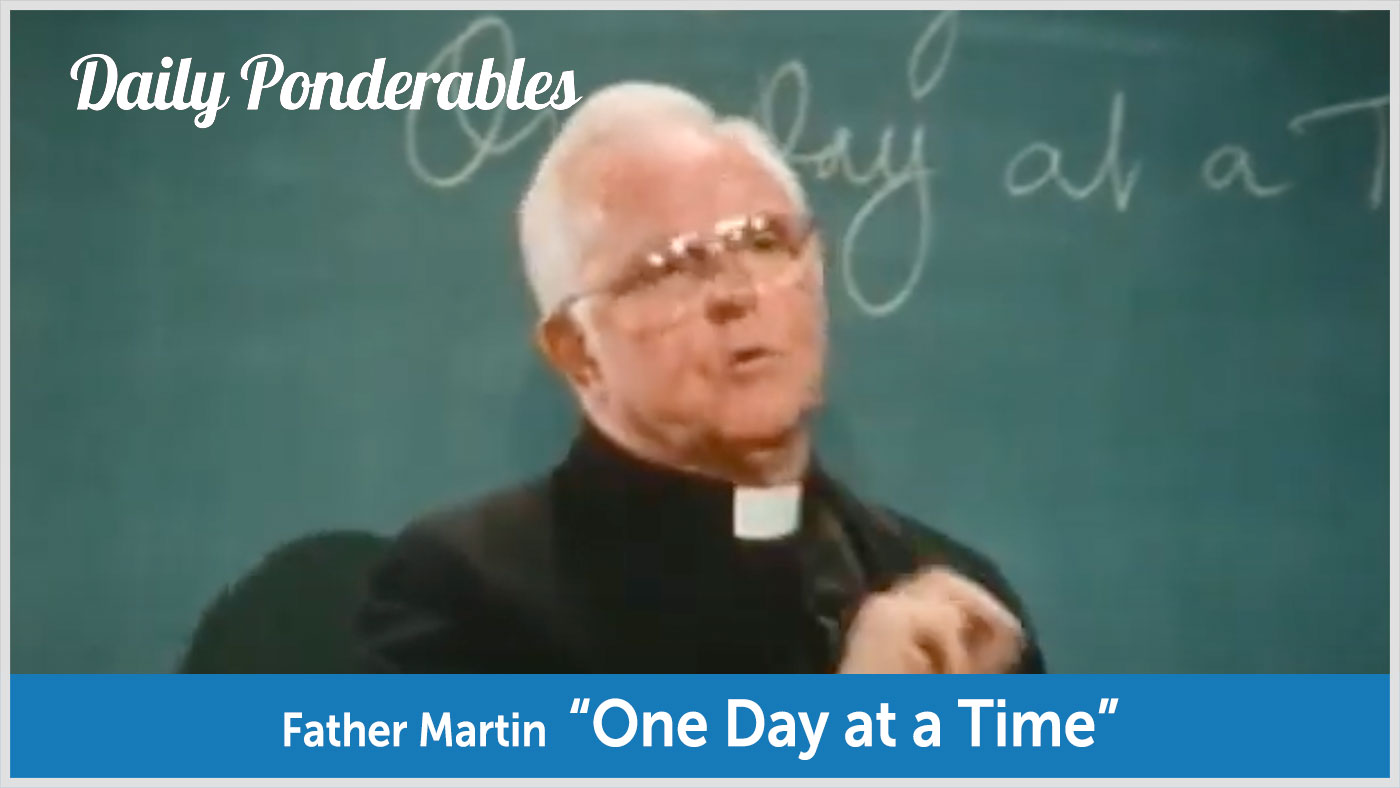 Father Martin - "On e Day at a Time" video