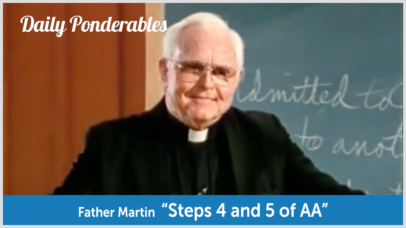 Father Martin - "Steps 4 and 5 of AA" video